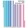 Design and Disability: 10 Tales of Accessible Design