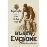 The Black Cyclone: A Hero The World Forgot