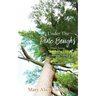 Under The Pine Boughs: (Short Stories of Homespun Living)
