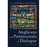 Anglicans and Pentecostals in Dialogue