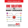 One Solution to Many Diseases: Presented in 24 1/2 Inspirational Stories
