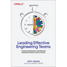 Leading Effective Engineering Teams: Lessons for Individual Contributors and Managers from 10 Years at Google