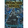 Mountain Spells: Poems