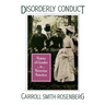 Disorderly Conduct: Visions of Gender in Victorian America