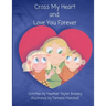 Cross My Heart and Love You Forever