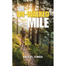 The Un-Walked Mile