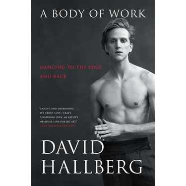 A Body of Work: Dancing to the Edge and Back