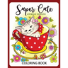 Super Cute Animals Designs Coloring Book: Cute Animals Cat Dog Lover Coloring for Kids, Girls Ages 8-12,4-8
