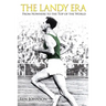 The Landy Era: From Nowhere to the Top of the World