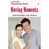 Moving Moments: A Large Print Light Romance for Seniors