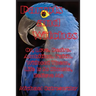 Parrots and Witches: Or, Love. Desire. Ambition. Faith. Without Them, Life Is So Simple, Believe Me