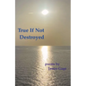 True If Not Destroyed