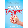 Food Triggers: Exchanging Unhealthy Patterns for God-Honoring Habits