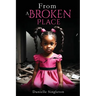 From A Broken Place