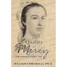 The Quality of Mercy: A Revolutionary Lady's Tale