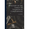 A History of the Family of Thomson of Corstorphine