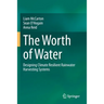 The Worth of Water: Designing Climate Resilient Rainwater Harvesting Systems