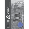 Bluff & Vine: The Yates County Bicentennial Issue
