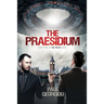 The Praesidium: Book Three of The Truth series