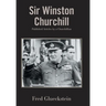 Sir Winston Churchill: Published Articles by a Churchillian