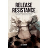 Release Resistance, Allow Manifestations Through Powerful Perspective Shifts