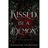Kissed by a Demon: A Dark Fantasy Romance