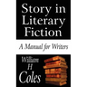Story in Literary Fiction: A Manual for Writers