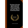The Gems of the East Sixteen Thousand Miles of Research Travel Among Wild and Tame Tribes of Enchanting Islands