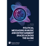 Political Messaging in Music and Entertainment Spaces across the Globe.: Volume 1