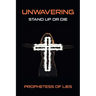 Unwavering: Stand up or Die