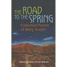 The Road to the Spring: Collected Poems of Mary Austin