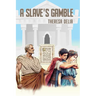 A Slave's Gamble