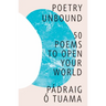 Poetry Unbound: 50 Poems to Open Your World