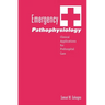 Emergency Pathophysiology: Clinical Applications for Prehospital Care