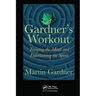 A Gardner's Workout: Training the Mind and Entertaining the Spirit