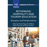 Rethinking Hospitality and Tourism Education: Disruptors and Transformations