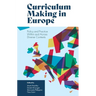 Curriculum Making in Europe: Policy and Practice Within and Across Diverse Contexts