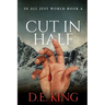 Cut In Half: In All Jest World Book A