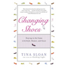 Changing Shoes: Staying in the Game with Style, Humor, and Grace