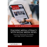 Teaching Media Literacy with Social Media News: Practical Techniques for Middle and High School Classrooms