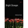 Bright Stranger: Poems