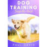 Dog Training Step-By-Step: 4 BOOKS IN 1 - Learn Techniques, Tips And Tricks To Train Puppies And Dogs