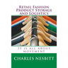 Retail Fashion Product Storage and Logistics: It is all about movement