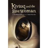 Kiviuq and the Bee Woman