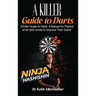 A Killer Guide To Darts: A Manual for Players of All Skill Levels to Improve Their Game