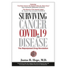 Surviving Cancer, COVID-19, and Disease: The Repurposed Drug Revolution
