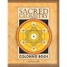 The Sacred Geometry Coloring Book: Fall in love with coloring beautiful Sacred Geometric shapes!