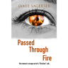 Passed Through Fire: One woman's escape out of a "Christian" cult...