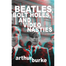 Beatles Bolt Holes and Video Nasties
