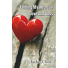 Finding My Heart in Love and Loss